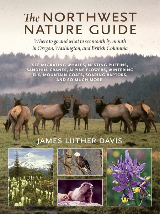 Title details for The Northwest Nature Guide by James Luther Davis - Available